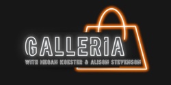 Banner image for Galleria with Megan Koester & Alison Stevenson
