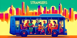 Banner image for Strangers - Improvised Comedy-Drama (28 June)