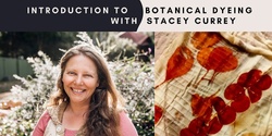 Banner image for Introduction to Botanical Dyeing with Stacey Currey  