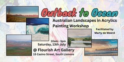 Banner image for Outback to Ocean - Australian Landscapes in Acrylics Painting Workshop July 2024