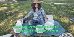 Banner image for IN PERSON | New Moon Women's Circle Ceremony & Sound Bath