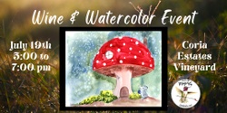Banner image for Wine & Watercolor at Coria Estates