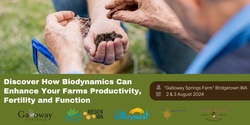 Banner image for Discover How Biodynamics Can Enhance Your Farm Productivity, Fertility and Function | Bridgetown WA 2 & 3 August 2024