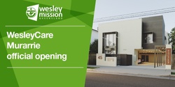 Banner image for WesleyCare Murarrie Official Opening 