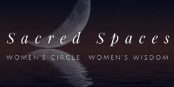 Banner image for Sacred Spaces - New Moon Circle for Women