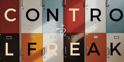 Banner image for CONTROL FREAK