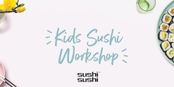 Banner image for Sushi Making Workshop