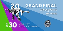 Banner image for Perth Roller Derby 2021 Home Season | GRAND FINAL Apocalipstiks vs Mayhems