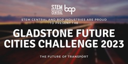 Banner image for Gladstone Future Cities Challenge 2023