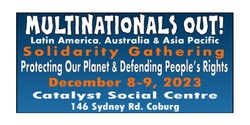 Banner image for Latin America, Australia & Asia Pacific Solidarity Gathering - Multinationals Out!