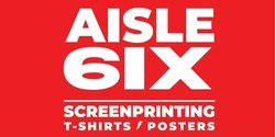Aisle6ix Screenprinting Studio's banner