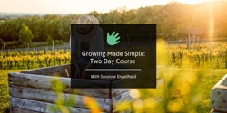 Banner image for Growing Food at Home: Two Day Introductory Course  🌼