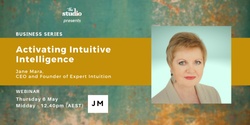 Banner image for Business Series - Activating Intuitive Intelligence 