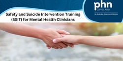 Banner image for Safety and Suicide Intervention Training (SSIT) for Mental Health Clinicians - Wonthaggi