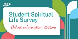 Banner image for Student Spiritual Life Survey: Online Information Sessions