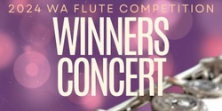 Banner image for Winner's Concert of the 2024 WA Flute Competition