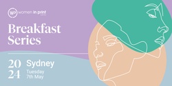 Banner image for Women in Print - Sydney Breakfast 2024