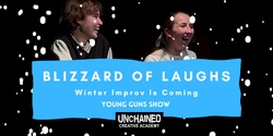 Banner image for Blizzard Of Laughs - Winter Improv Is Coming! Young Guns Show