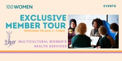 Banner image for 100 Women Exclusive Member Tour - Ishar Multicultural Women’s Health Services