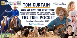Banner image for  Tom Curtain Tour - FIG TREE POCKET, QLD