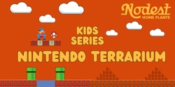 Banner image for Kids Series: Nintendo Terrarium Workshop