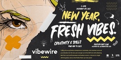 Banner image for Fresh Vibes: Creativity x Skills 2022
