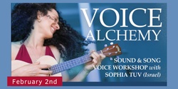 Banner image for VOICE ALCHEMY - A VOICE WORKSHOP with SOPHIA TUV