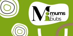 Banner image for Mums with Bubs