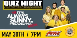 Banner image for PHUCK Trivia - It's Always Sunny Special