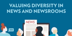 Banner image for The Value of Diversity in News and Newsrooms 
