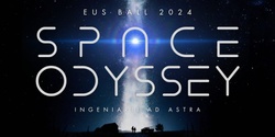 Banner image for EUS Presents: Space Odyssey 2024