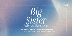 Banner image for Big Sister Advice Sessions with WIB