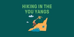 Banner image for Hiking in the You Yangs