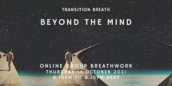 Banner image for Beyond the mind: An online group breathwork session