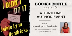 Banner image for A Thrilling Author Event with Jaime Lynn Hendricks
