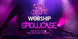 Banner image for Worship x Club Chrome Showcase