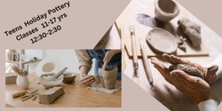 Banner image for 11-17yrs Pottery Class 