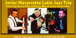 Banner image for Javier Navarrette Latin Jazz Trio at The Annex Sessions, brought to you by SunJams and Javier Navarrette Music