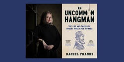 Banner image for Rachel Franks - Robert Howard: A Colony's Noseless Hangman