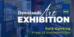 Banner image for RME Downlands Art Exhibition | Gala Opening
