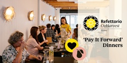 Banner image for Refettorio Pay It Forward Dinner | Thursday 9th May, 2024