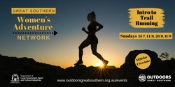 Banner image for Great Southern Women's Adventure Network - Intro to Trail Running