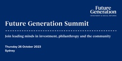 Banner image for Future Generation Summit | 26 October 2023