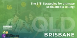 Banner image for The 5 ‘S’ Strategies for ultimate social media selling! - Brisbane