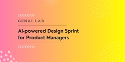 Banner image for AI-powered Design Sprint for Product Managers