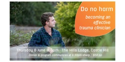 Banner image for Do no harm - becoming an effective trauma clinician