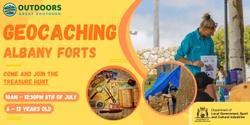 Banner image for Geocaching Adventurers Kids Club - 8th July - Albany Forts 6 - 12 years