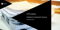 Banner image for EndNote for Systematic Reviews