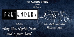 Banner image for The Album Show Presents: The Music of Pretenders & Stevie Nicks