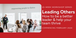 Banner image for Leading Others – Workshop Series 2024